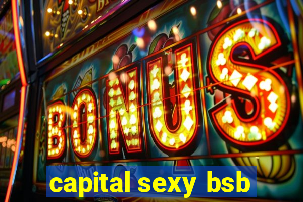 capital sexy bsb